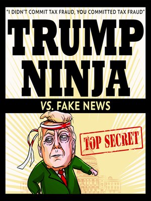 cover image of Trump Ninja Vs. Fake News